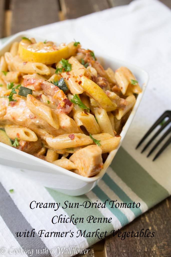 Creamy Sun-Dried Tomato Chicken Penne with Farmer’s Market Vegetables | Cooking with a Wallflower