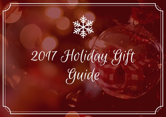 2017 Holiday Gift Guide