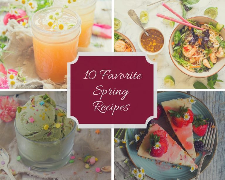 10 Favorite Spring Recipes 2018 - Cooking with a Wallflower