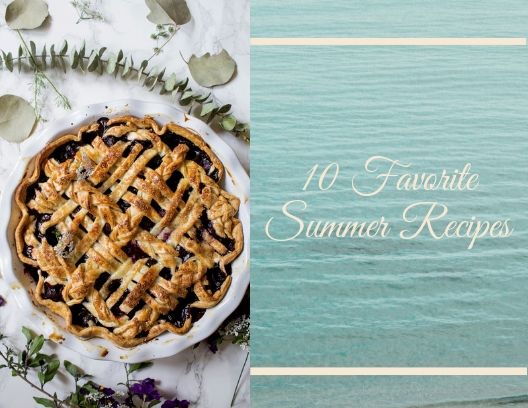 10 Favorite Summer Recipes